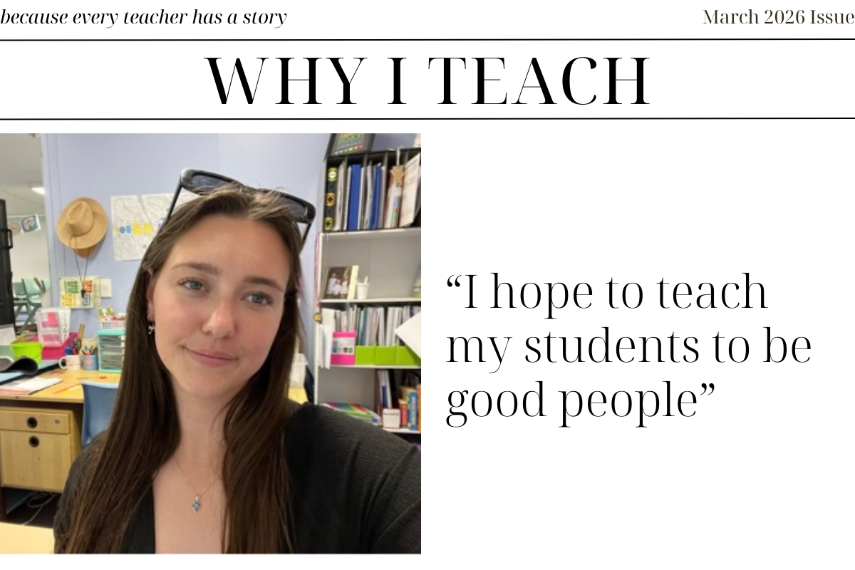 Why I Teach - March 2026 Issue